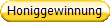 Honiggewinnung